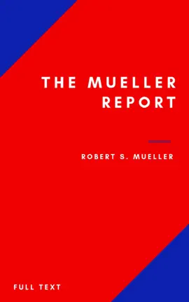 Read: The Mueller Report: Part I and Part II and annex. full transcript easy to Book read