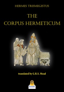 The Corpus Hermeticum by Hermes Trismegistus & R.G.S. Mead