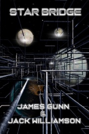 Star Bridge - James Gunn & Jack Williamson