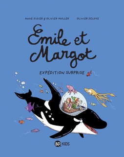 Émile et Margot, Tome 10 by Olivier Deloye, Anne Didier & Olivier Muller