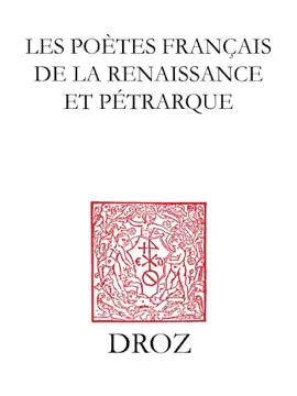Read: Les Poètes français de la Renaissance et Pétrarque Book