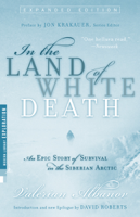 Valerian Albanov, David Roberts, Jon Krakauer & Alison Anderson - In the Land of White Death artwork