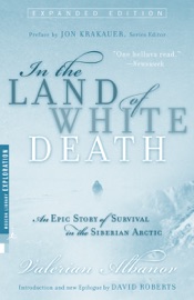In the Land of White Death - Valerian Albanov, David Roberts, Jon Krakauer & Alison Anderson