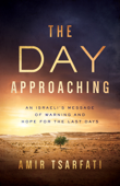 The Day Approaching - Amir Tsarfati