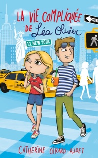 La Vie compliquée de Léa Olivier T13 by Catherine Girard Audet