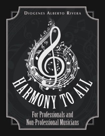 Harmony to All - Diogenes Alberto Rivera