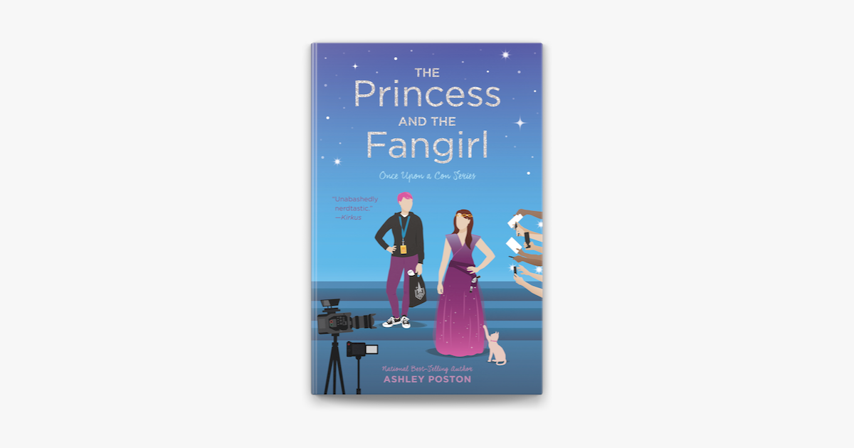 The Princess and the Fangirl (Once Upon A by Poston, Ashley