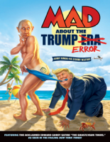 Various Authors - MAD About the Trump Era artwork