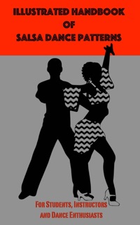 Illustrated Handbook of Salsa Dance Patterns by Marisol Enchufa