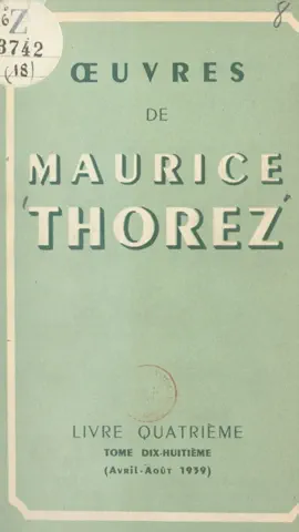 Read: Œuvres de Maurice Thorez. Livre quatrième (18). Book Avril-août 1939