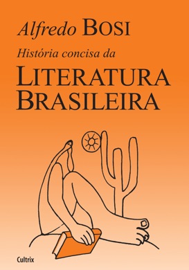 Capa do livro A História Concisa da Literatura Brasileira de Alfredo Bosi