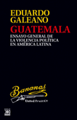 Guatemala - Eduardo Galeano