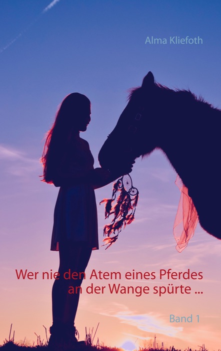 Wer nie den Atem eines Pferdes an der Wange spürte ...