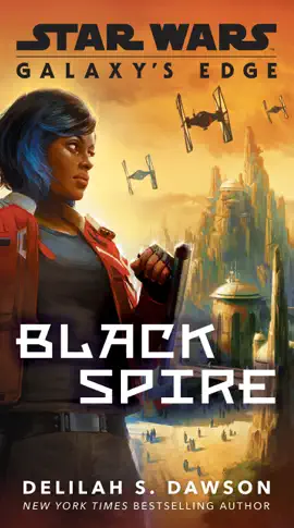 Read: Galaxy's Edge: Black Spire Book (Star Wars)