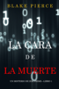 La cara de la muerte (Un misterio de Zoe Prime—Libro 1) - Blake Pierce