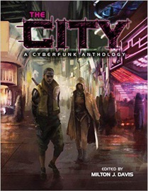 The City: A Cyberfunk Anthology - Alan Jones, Balogun Ojetade, Gene Peterson, Gerald Coleman & Valjeanne Jeffers