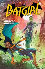 Batgirl Vol. 7: Oracle Rising - Cecil Castellucci, Carmine Di Giandomenico & Cian Tormey