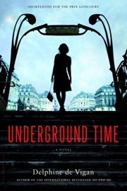 Underground Time - Delphine de Vigan