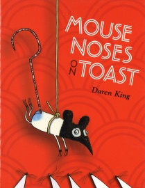 Mouse Noses on Toast - Daren King & David Roberts