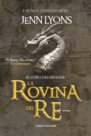 La Rovina dei re – Il Coro dei Draghi #1 - Jenn Lyons
