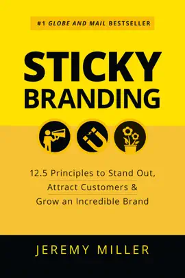 Read: Sticky Branding: 12.5 Principles Book to Stand Out, Attract Customers & Grow an Incredible Brand