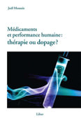 Médicaments et performance humaine : thérapie ou dopage? - Joël Monzée