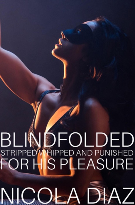 Blindfolded, Stripped, Whipped And Punished For His Pleasure!