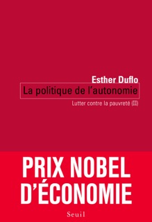 La Politique de l'autonomie. Lutter contre la pauvreté (II) by Esther Duflo