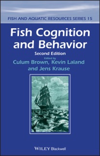 Fish Cognition and Behavior by Culum Brown, Kevin Laland & Jens Krause