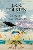 Contos Inacabados de Númenor e da Terra-média - J.R.R. Tolkien & Christopher Tolkien