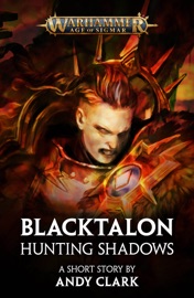 Blacktalon: Hunting Shadows - Andy Clark