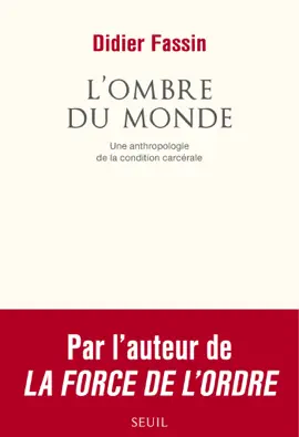 Read: L'Ombre du Book monde. Une anthropologie de la condition carcérale