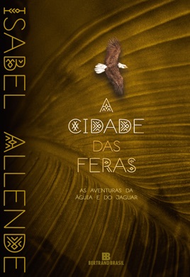 Capa do livro A Cidade das Feras de Isabel Allende