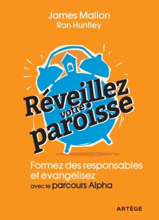 Réveillez votre paroisse by Père James Mallon, Ron Huntley & François Rosso