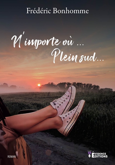 N'importe où... Plein sud...