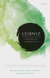 Leibniz: Dissertation on Combinatorial Art by Massimo Mugnai, Han van Ruler & Martin Wilson