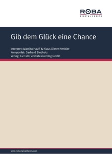 Gib dem Glück eine Chance by Gerhard Siebholz