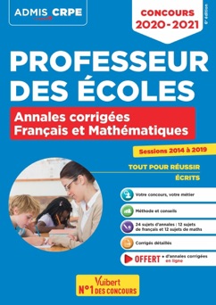 Concours Professeur des écoles - CRPE - Français et Mathématiques - Annales corrigées - Marc Loison, Danièle Adad, Eric Greff, André Mul, Isabelle Olivier & Matthieu Verrier