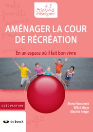 Aménager la cour de récréation - Bruno Humbeeck