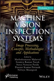 Machine Vision Inspection Systems, Image Processing, Concepts, Methodologies, and Applications - Muthukumaran Malarvel, Soumya Ranjan Nayak, Surya Narayan Panda, Prasant Kumar Pattnaik & Nittaya Muangnak