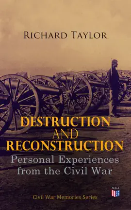 Read: Destruction Book and Reconstruction: Personal Experiences from the Civil War