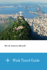 Rio de Janeiro (Brazil) - Wink Travel Guide - Wink Travel guide Cover Art