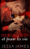 Pour cinq nuits et pour la vie - Jessa James