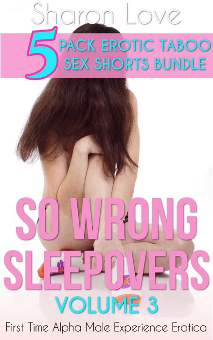 So Wrong Sleepovers Volume 3