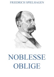 Noblesse Oblige - Friedrich Spielhagen