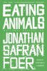 Jonathan Safran Foer - Eating Animals artwork