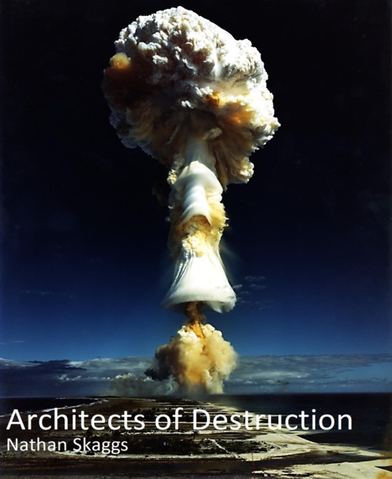 Architects of Destruction