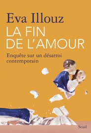 La Fin de l'amour - Eva Illouz