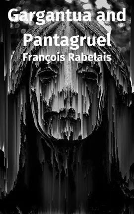 Read: Gargantua and Book Pantagruel