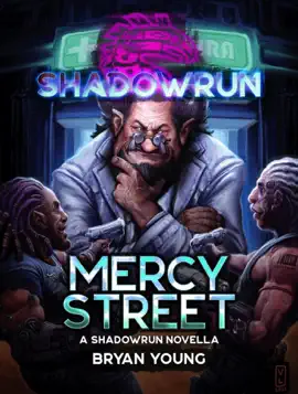 Read: Shadowrun: Mercy Street Book